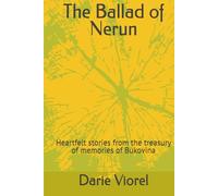 The Ballad of Nerun: Heartfelt stories from the treasury of memories of Bukovina
