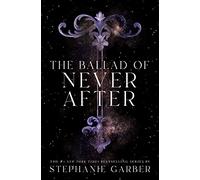 The Ballad of Never After: 2 (Once Upon a Broken Heart)