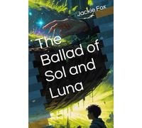 The Ballad of Sol and Luna (The Song)