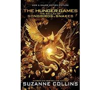 The Ballad of Songbirds and Snakes movie tie-in (read the blockbuster book before you see the year's biggest movie!) (The Hunger Games)