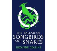 The Ballad Of Songbirds And Snakes (a Hunger Games Novel)