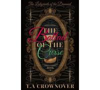 The Ballad of the Curse: The Labyrinth of the Damned Book One: 1