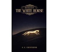 The Ballad of the White Horse (A Legendary Tale of King Alfred): With Illustrated Edition