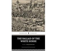 The Ballad of the White Horse: The 1911 Christian Literature Classic