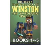 The Ballad of Winston the Wandering Trader, Books 1 to 5: Illustrated Edition (Illustrated Ballad of Winston Collections)