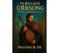 The Ballads of Ürrsong: Volume I: The Mark of Seven