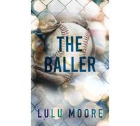 The Baller: A slow-burn Baseball Romance (The New York Lions Book 3)