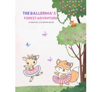 The Ballerina’s Forest Adventure!