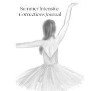 The Ballet Dancer’s Summer Intensive Journal - Mila's Cover: Track Corrections, Set Goals, and Elevate Your Training