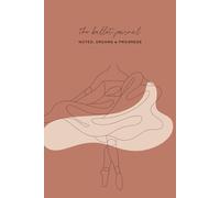 The Ballet Journal: Notes, Dreams & Progress | 6x9 Bullet/Dot Grid