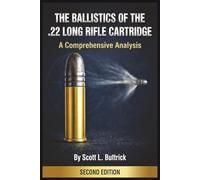 The Ballistics of the .22 Long Rifle Cartridge: A Comprehensive Analysis (Precision 22LR Rimfire)