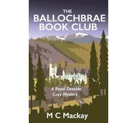 The Ballochbrae Book Club: An addictive cozy mystery set in the Scottish Highlands.