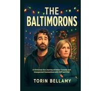 THE BALTIMORONS: A Christmas Eve Journey of Sober Comedy and Unexpected Connections with Cliff and Didi