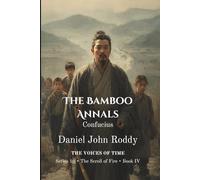 The Bamboo Annals: Confucius (Series 10: The Scroll of Fire)