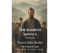 The Bamboo Annals: Confucius (Series 10: The Scroll of Fire)