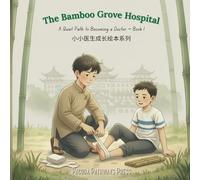 The Bamboo Grove Hospital: A Quiet Path to Becoming a Doctor - Book 1