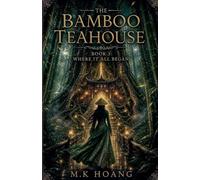 The Bamboo Teahouse: Where It All Began: 3