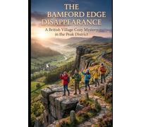 The Bamford Edge Disappearance: A British Village Cozy Mystery in the Peak District (Peak District Village Mysteries)