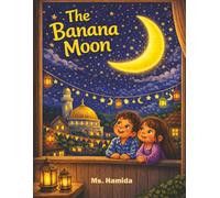 The Banana Moon: An Eid story