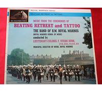The Band Of H.M. Royal Marines - Beating Retreat And Tattoo
