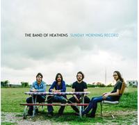 The Band of Heathens - Sunday Morning Record