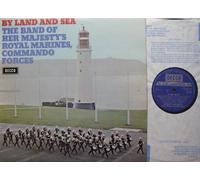 THE BAND OF HER MAJESTYS ROYAL MARINES - BY LAND AND SEA THE BAND OF HER MAJESTYS ROYAL MARINES COMMANDO FORCES Picture Sleeve DECCA # SB 701 Captain w w shillito