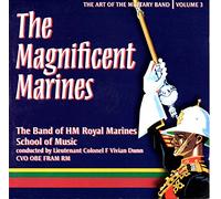 The Band of HM Royal Marines School of Mus - The Art of The Military Band Volume 3: The Magnificent Marines