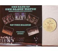 THE BAND OF THE BLACK WATCH / ROYAL HIGHLAND REGIMENT / ON THE MARCH / VOLUME EIGHT / Bildhülle 1983 / DR # 52