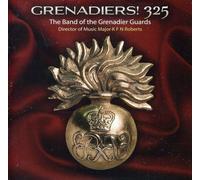 The Band of the Grenadier Guards - Grenadiers! 325