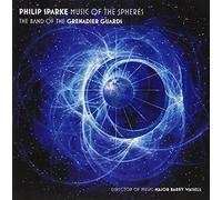 The Band Of The Grenadier Guards - Philip Sparke: Music Of The Spheres