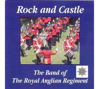 The Band of the Royal Anglian Regiment - Rock and Castle