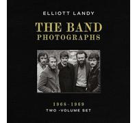 The Band Photographs, 1968-1969: Two-Volume Set: With a Foreword by Eric Clapton and an Introduction by Bruce Springsteen