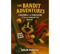 The Bandit Adventures: The Legend of Vacuum-A Tale of Hero Duties
