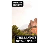 The Bandits Of The Osage (ebook)