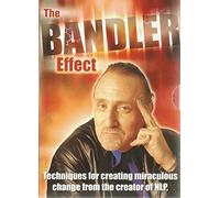 The Bandler Effect by Richard Bandler
