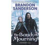 The Bands of Mourning: A Mistborn Novel Book3: 6 (Mistborn Saga)