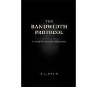 The Bandwidth Protocol: A System for Bounded Intelligence