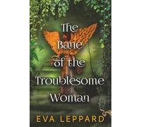 The Bane of the Troublesome Woman