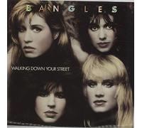 The Bangles - Walking Down Your Street