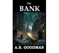 THE BANK: A Wall Street Techno-Thriller: Prequel (Singularity)