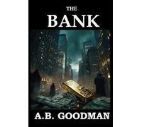 THE BANK: A Wall Street Techno-Thriller (Singularity)