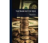 The Bank Act Of 1844