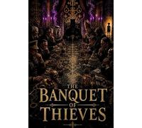 The Banquet of Thieves