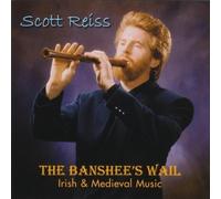 The Banshee's Wail: Irish & Medieval Music by Scott Reiss (2013-05-03)
