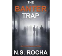 The Banter Trap: Surviving Workplace Politics (Human Distortion Series)