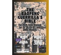 The Baofeng Guerrilla’s Bible: Essential Ultimate Guerrilla’s Guide for Beginners Becoming a Pro (Baofeng uv-5r Guides)