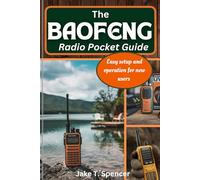 The Baofeng Radio Pocket Guide: Easy Setup and Operation for New Users