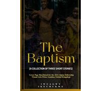 The Baptism: A Collection of three short stories
