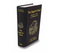 The Baptist's Head Compendium: Magick as a Path to Enlightenment