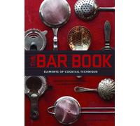 The Bar Book: Elements of Cocktail Technique